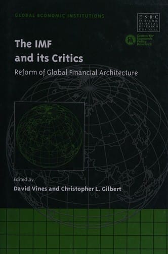 The IMF and its critics: reform of global financial architecture