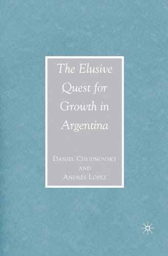 ELUSIVE QUEST FOR GROWTH IN ARGENTINA.