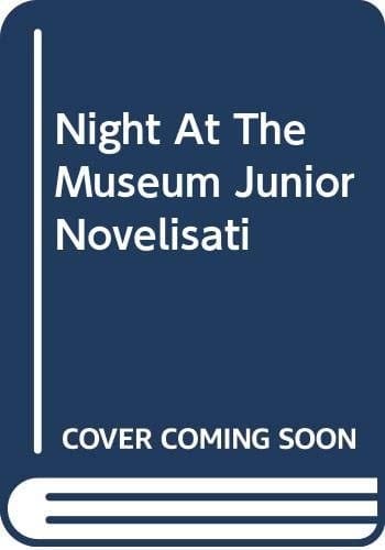 Night at the Museum Junior Novelisation