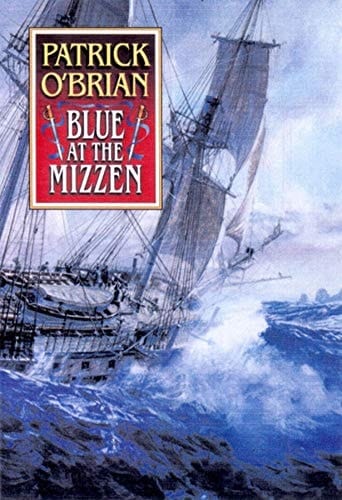 Blue at the Mizzen (Aubrey / Maturin)