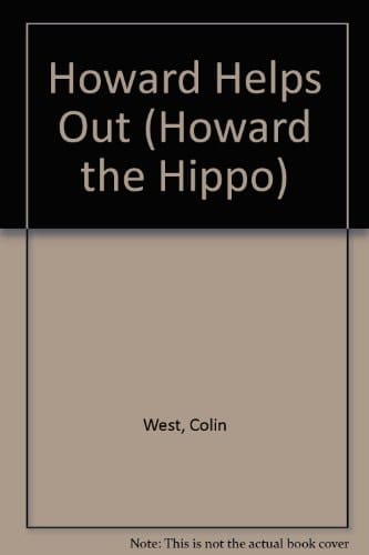 Howard Helps Out (Howard the Hippo)