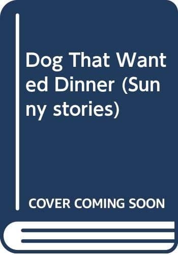 The Dog that Wanted Dinner