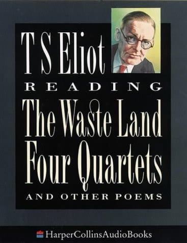 T.S.Eliot Reading the Waste Land and Other Poems Complete & Unabridged
