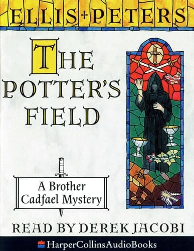 The Potter's Field : The Seventeenth Chronicle of Brother Cadfael