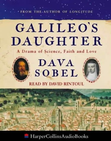 Galileo's Daughter : A Drama of Science, Faith and Love