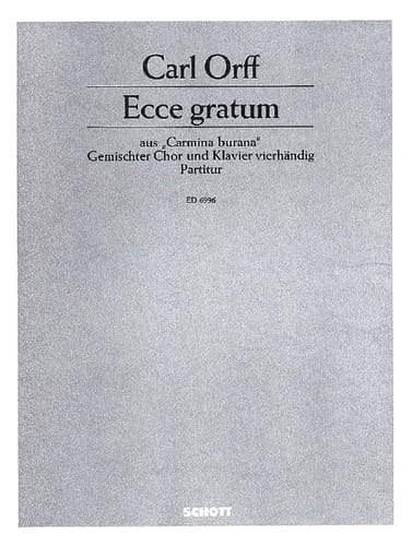 Ecce gratum: from "Carmina burana". mixed choir (SATB) and piano (4 hands). Partition.