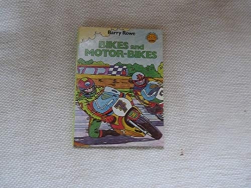 Bikes and Motor-bikes How They are Designed and Built