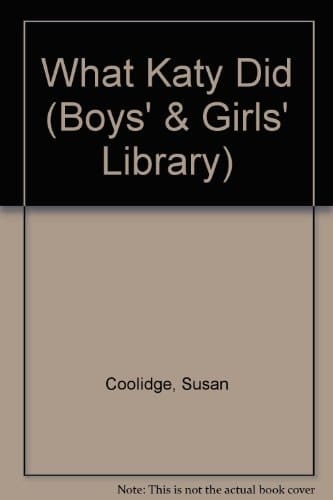 What Katy Did (Boys' & Girls' Library)