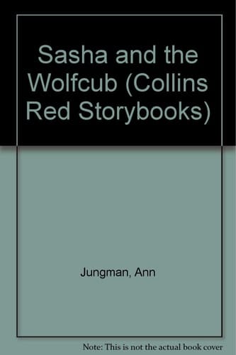 Sasha and the wolfcub (Collins red storybook)