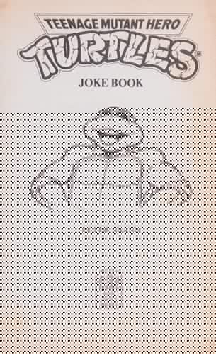 The Teenage Mutant Hero Turtle Joke Book