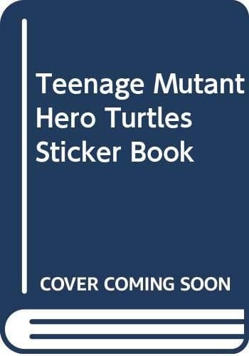 Teenage Mutant Hero Turtles Sticker Book