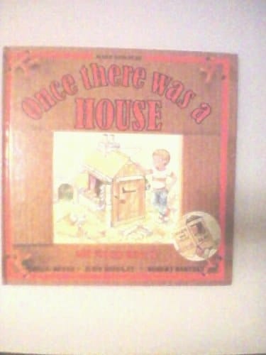 ONCE THERE WAS A HOUSE