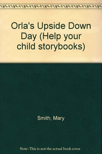 Orla's Upside Down Day (Help your child storybooks)