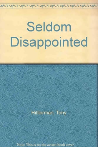 SELDOM DISAPPOINTED: A Memoir.
