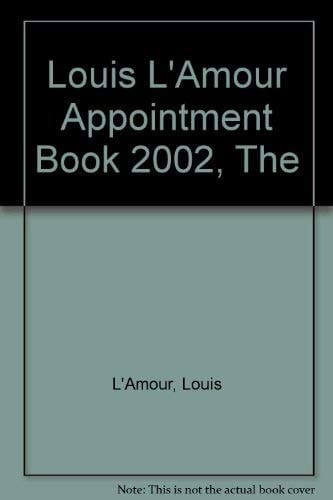 Louis L'Amour Appointment Book 2002, The