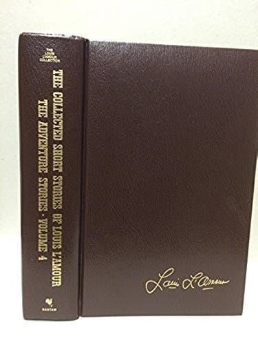 The Collected Short Stories of Louis L'Amour The adventure stories. Vol. 4