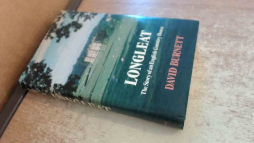 Longleat: The story of an English country house