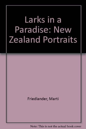 Larks in a Paradise: New Zealand Portraits