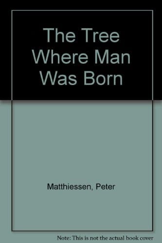 The Tree Where Man Was Born