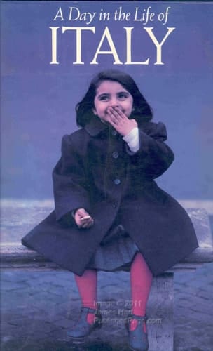 A Day in the Life of Italy: Photographed by 100 of the World's Leading Photojournalists on One Day, April 27, 1990 (Day in the Life Photography Series)