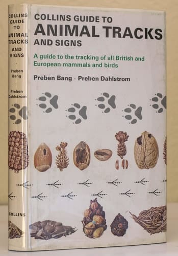 Collins guide to animal tracks and signs;: The tracks and signs of British and European mammals and birds