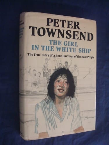 The Girl in the White Ship. A Story of the Vietnamese Boat People.
