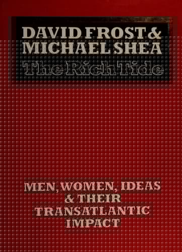 The rich tide: Men, women, ideas, and their transatlantic impact