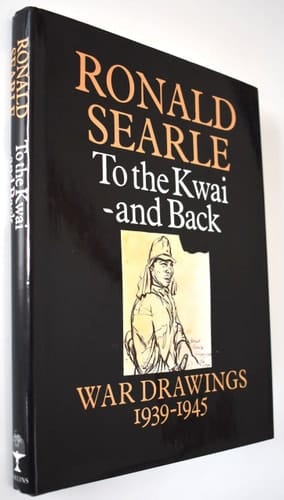 To the Kwai and back: war drawings, 1939-45