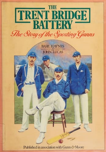 The Trent Bridge Battery The Story of the Sporting Gunns