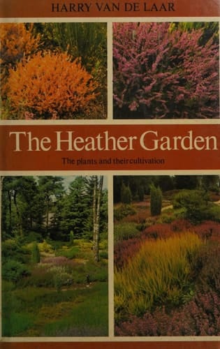The heather garden: Design, management, propagation, cultivars