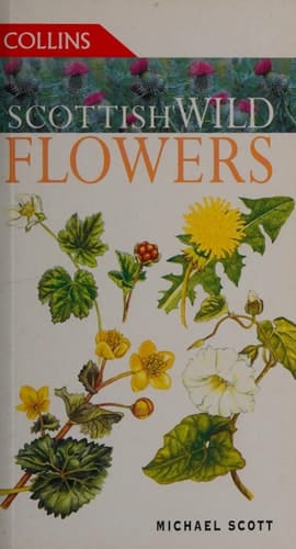 Scottish Wild Flowers (Collins Guide)