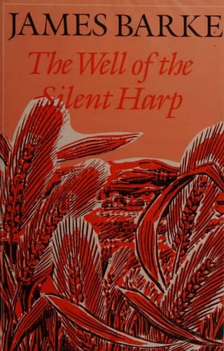 THE WELL OF THE SILENT HARP: A Novel of the Life and Loves of Robert Burns