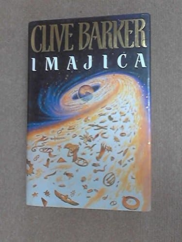 IMAJICA By CLIVE BARKER 1991 FIRST EDITION