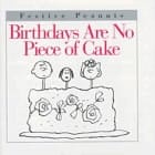 Birthdays Are No Piece of Cake (Festive Peanuts)