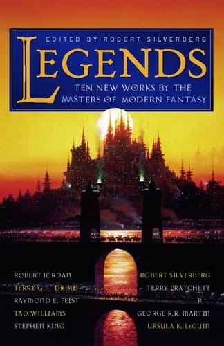 Legends : Short Novels By The Masters Of Modern Fantasy