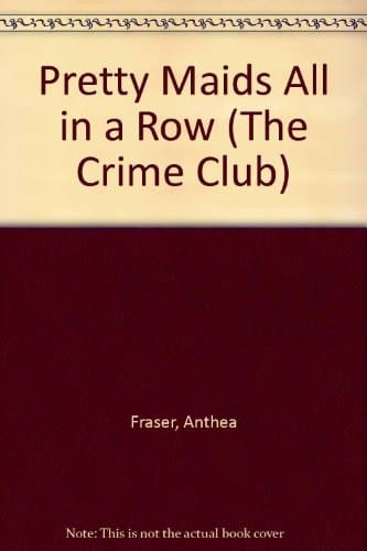 Pretty maids all in a row