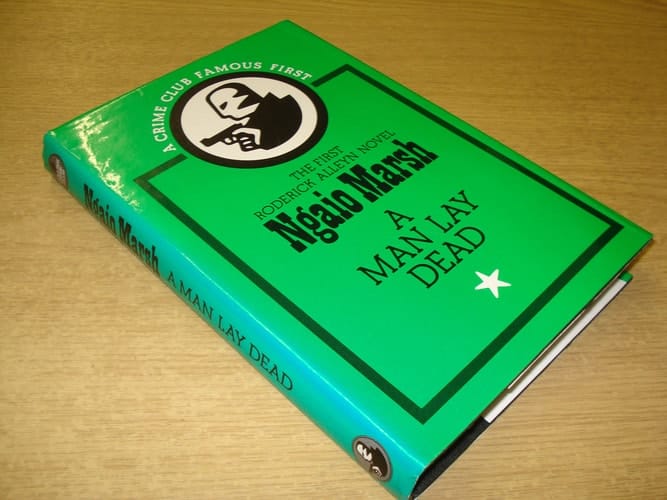 A Man Lay Dead A Famous First, the First Roderick Alleyn Novel