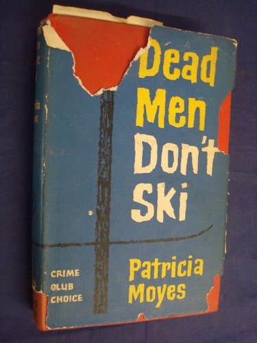 Dead Men Don't Ski A Famous First : the Inspector Tibbett Novel
