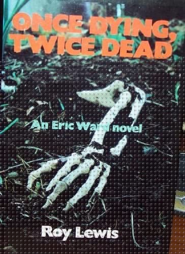 Once Dying, Twice Dead