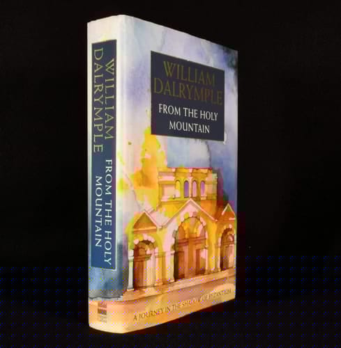 From the Holy Mountain: A Journey in the Shadow of Byzantium