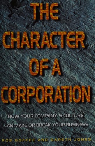 The Character of a Corporation: How Your Company's Culture Can Make or Break Your Business