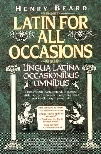 latin-for-all-occasions-lingua-latina-occasionibus-omnibus-latin-edition