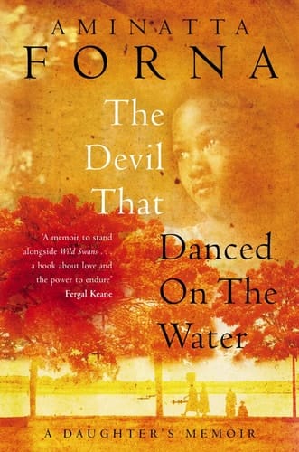 The Devil that Danced on the Water A Daughter's Memoir