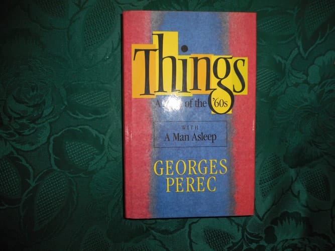 "Things. A Story of the Sixties" and "A Man Asleep"
