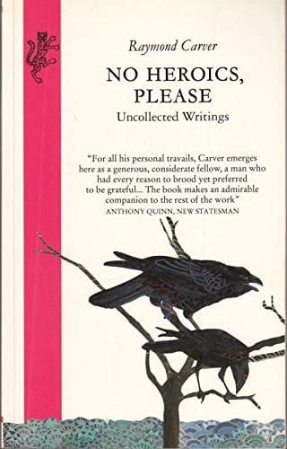 No Heroics Please: Writings 1958-88