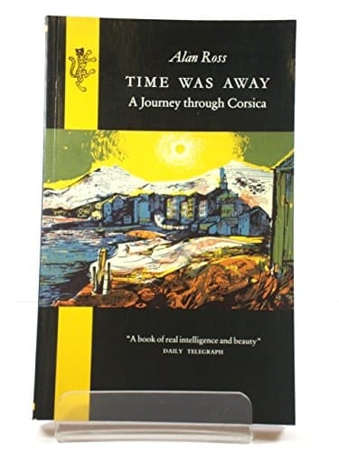 Time Was away: A Notebook in Corsica