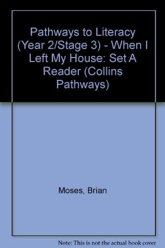 Collins Pathways Stage 3 Set A: When I Left My House (Collins Pathways)