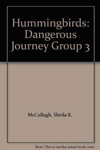 One, Two, Three and Away! : Hummingbirds - The Dangerous Journey (Group 3) (Hummingbirds)