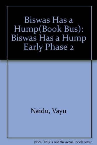 Biswas Has a Hump (Book Bus - Early Phase)