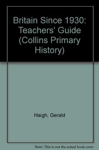 Britain Since 1930: Teacher's Guide (Collins Primary History)